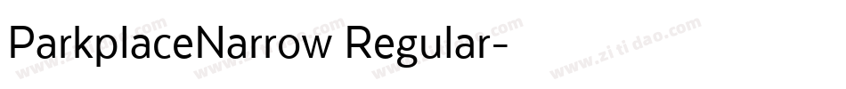 ParkplaceNarrow Regular字体转换